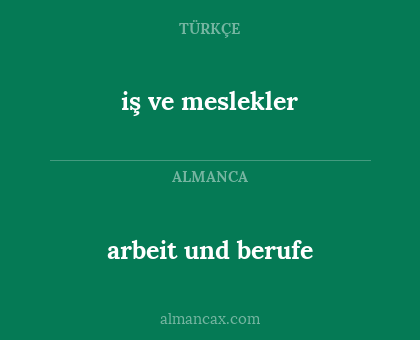 arbeit und berufe - iş ve meslekler