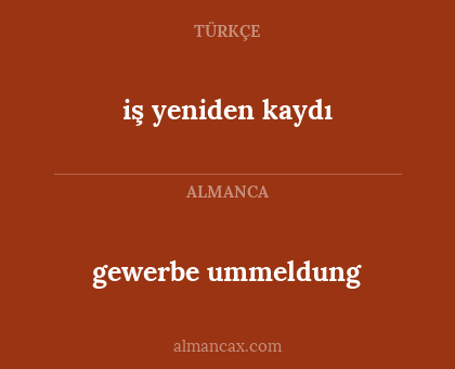 gewerbe ummeldung - iş yeniden kaydı