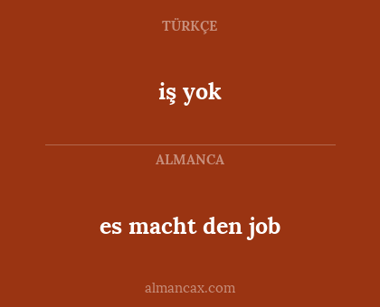 iş yok - es macht den job