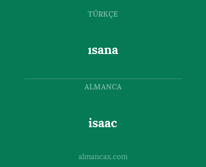 isaac - ısana