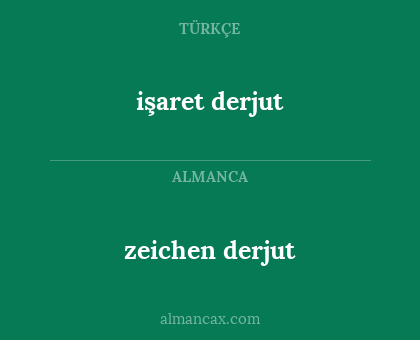 zeichen derjut - işaret derjut