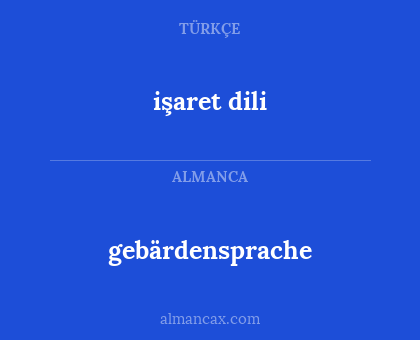 gebärdensprache - işaret dili