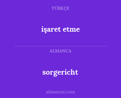 sorgericht - işaret etme
