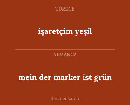 işaretçim yeşil - mein der marker ist grün