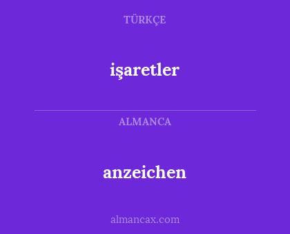 anzeichen - işaretler