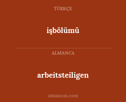 arbeitsteiligen - işbölümü