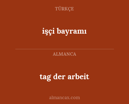 işçi bayramı - tag der arbeit