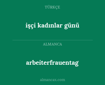 işçi kadınlar günü - arbeiterfrauentag