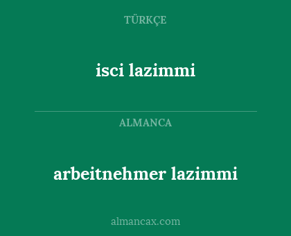 arbeitnehmer lazimmi - isci lazimmi