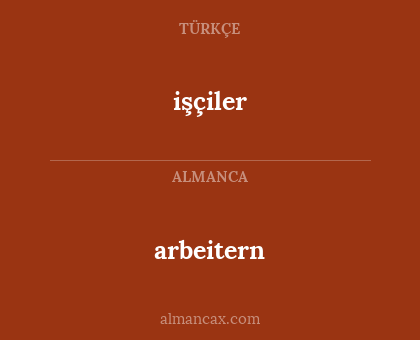 arbeitern - işçiler