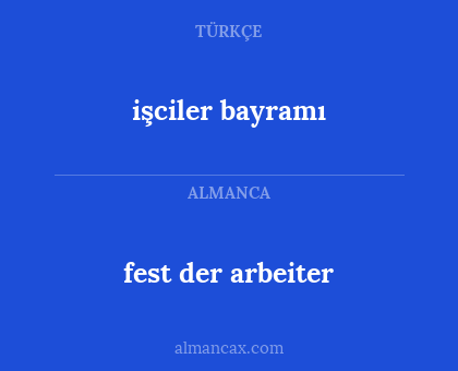 fest der arbeiter - işciler bayramı