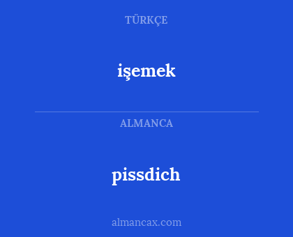 işemek - pissdich