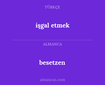 besetzen - işgal etmek