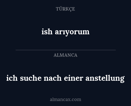 ich suche nach einer anstellung - ish arıyorum