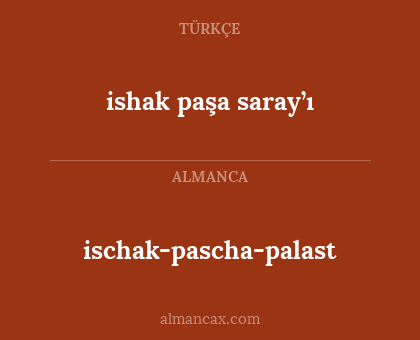 ischak-pascha-palast - ishak paşa saray’ı
