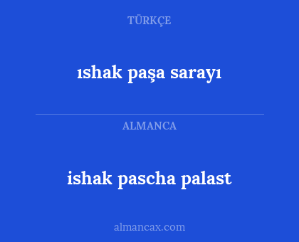 ishak pascha palast - ıshak paşa sarayı
