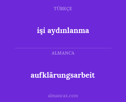 aufklärungsarbeit - işi aydınlanma