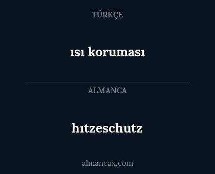 hıtzeschutz - ısı koruması