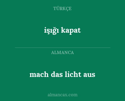 mach das licht aus - işığı kapat