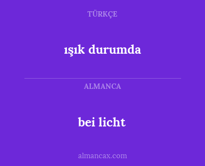 ışık durumda - bei licht