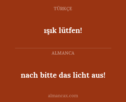 ışık lütfen! - nach bitte das licht aus!