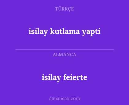 isilay feierte - isilay kutlama yapti