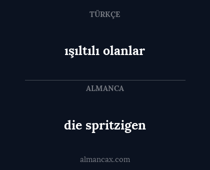 die spritzigen - ışıltılı olanlar