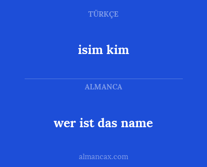 isim kim - wer ist das name