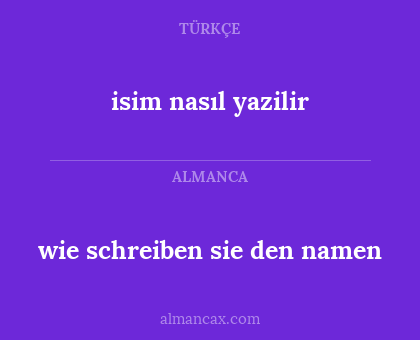 isim nasıl yazilir - wie schreiben sie den namen