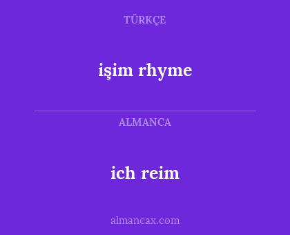 işim rhyme - ich reim