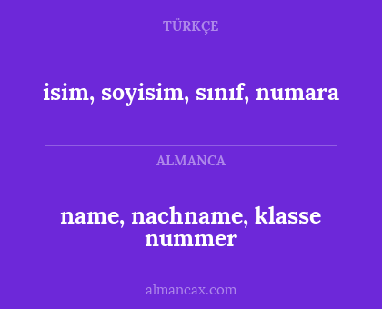 isim, soyisim, sınıf, numara - name, nachname, klasse nummer
