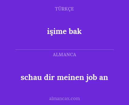 işime bak - schau dir meinen job an