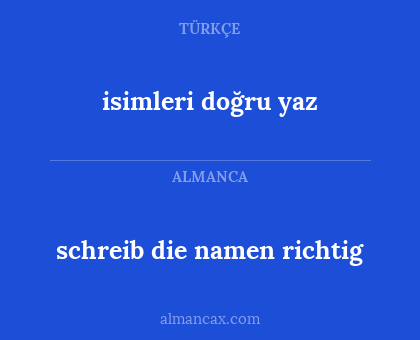 schreib die namen richtig - isimleri doğru yaz