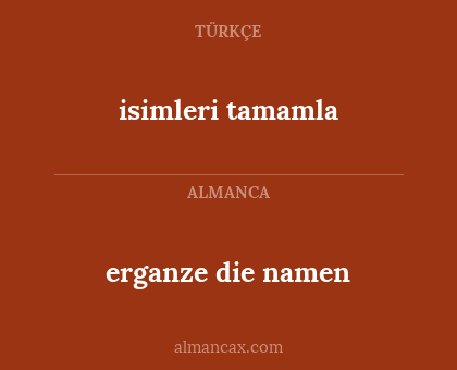 isimleri tamamla - erganze die namen