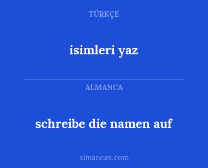 schreibe die namen auf - isimleri yaz