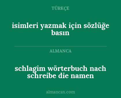 isimleri yazmak için sözlüğe basın - schlagim wörterbuch nach schreibe die namen