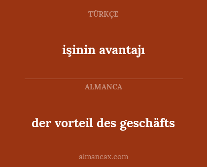 der vorteil des geschäfts - işinin avantajı