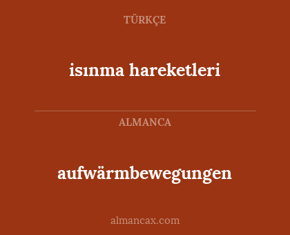 aufwärmbewegungen - isınma hareketleri