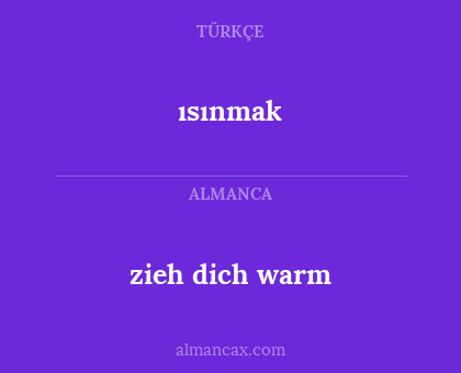 zieh dich warm - ısınmak