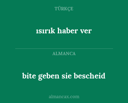 ısırık haber ver - bite geben sie bescheid