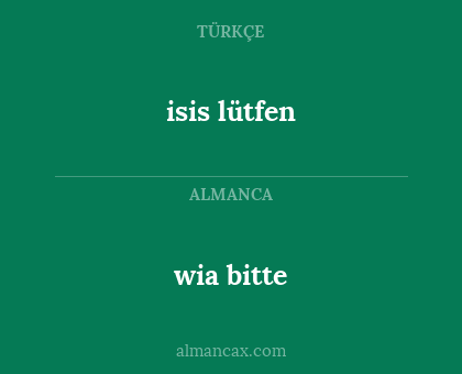 wia bitte - isis lütfen