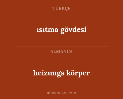 ısıtma gövdesi - heizungs körper