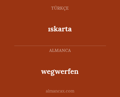 wegwerfen - ıskarta