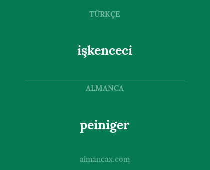 işkenceci - peiniger
