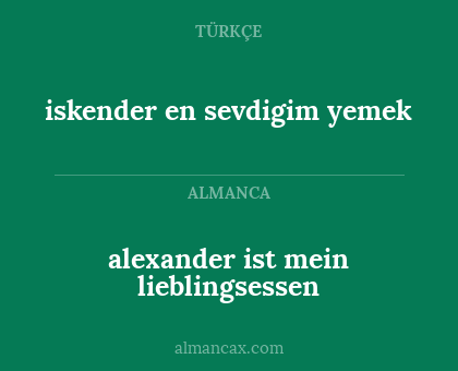alexander ist mein lieblingsessen - iskender en sevdigim yemek