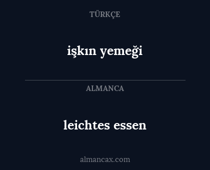işkın yemeği - leichtes essen