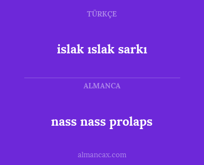 nass nass prolaps - islak ıslak sarkı