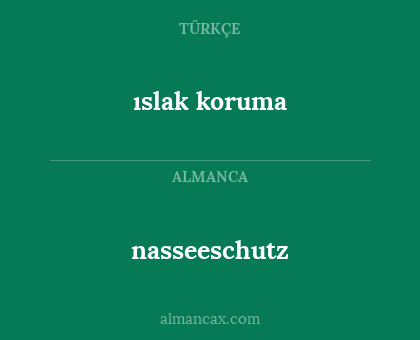 nasseeschutz - ıslak koruma