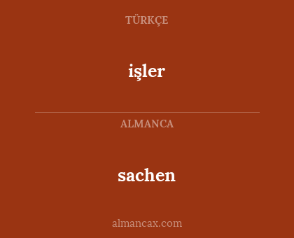 işler - sachen