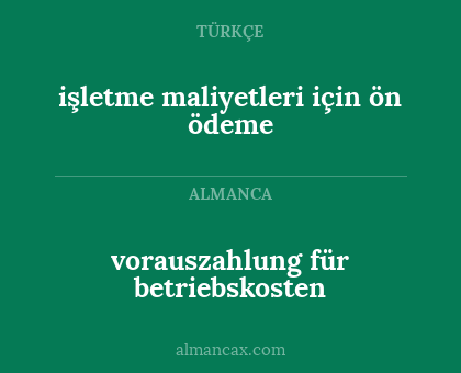 işletme maliyetleri için ön ödeme - vorauszahlung für betriebskosten